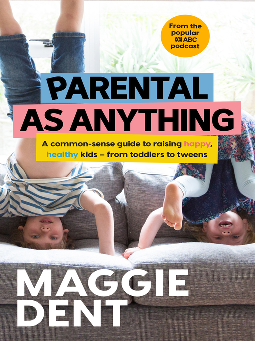 Title details for Parental As Anything by Maggie Dent - Wait list
